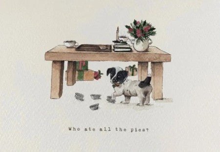 Naughty Puppy Who Ate All the Mince Pies – Christmas Card - The Timeless Trading Co.